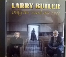 Larry Butler - Only the dead are free