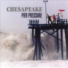 Chesapeake - Pier Pressure