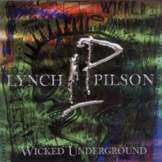 Lynch / Pilson ‎– Wicked Underground