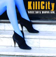 Kill City ‎– White Boys, Brown Girl