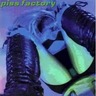 Piss Factory ‎– Piss Factory