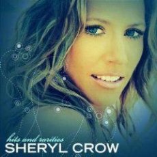 Sheryl Crow ‎– Hits & Rarities