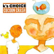 K's Choice ‎– Cocoon Crash