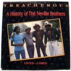 The Neville Brothers ‎– Treacherous