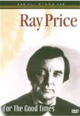 Ray Price: For The Good Times