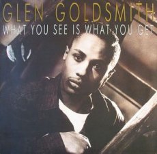 Glen Goldsmith ‎– What You See Is What You Get