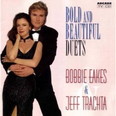 Bobbie Eakes & Jeff Trachta ‎– Bold And Beauti