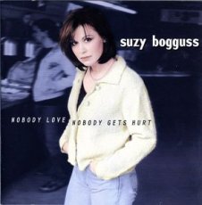Suzy Bogguss ‎– Nobody Love, Nobody Gets Hurt
