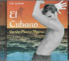 El Cubano ‎– Go-Go-'Mueve-'Mueve - The Album