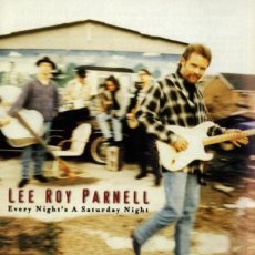 Lee Roy Parnell - Every Night's A Saturday Night